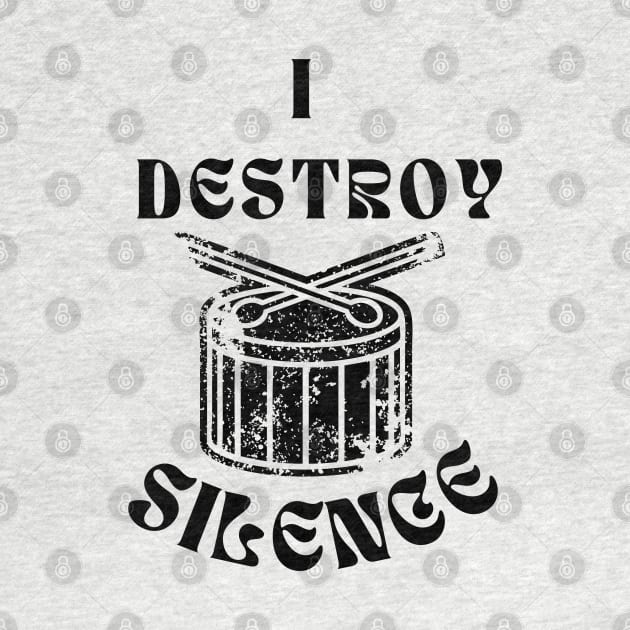 Funny Music Drums I Destroy Silence - For Drummer by Clouth Clothing 